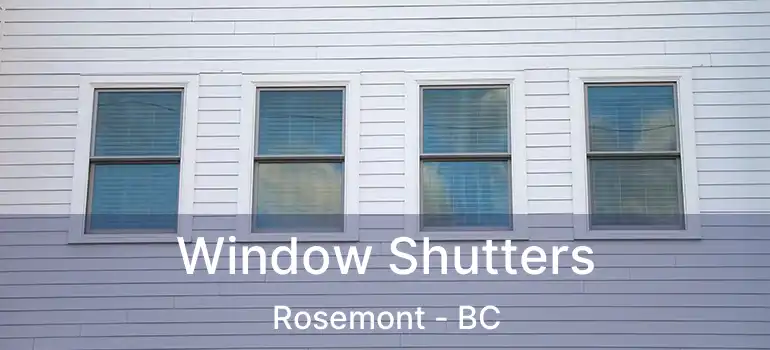  Window Shutters Rosemont - BC