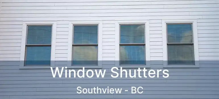  Window Shutters Southview - BC