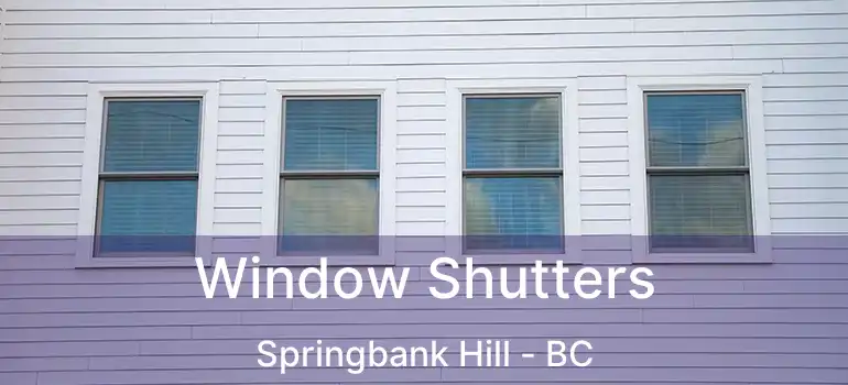  Window Shutters Springbank Hill - BC