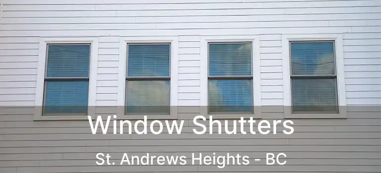  Window Shutters St. Andrews Heights - BC