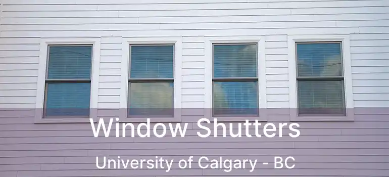  Window Shutters University of Calgary - BC