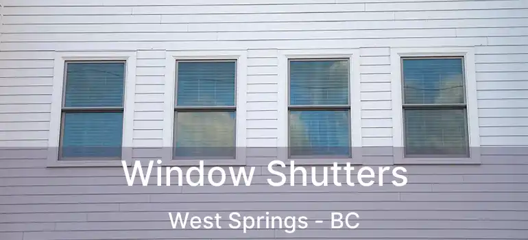  Window Shutters West Springs - BC