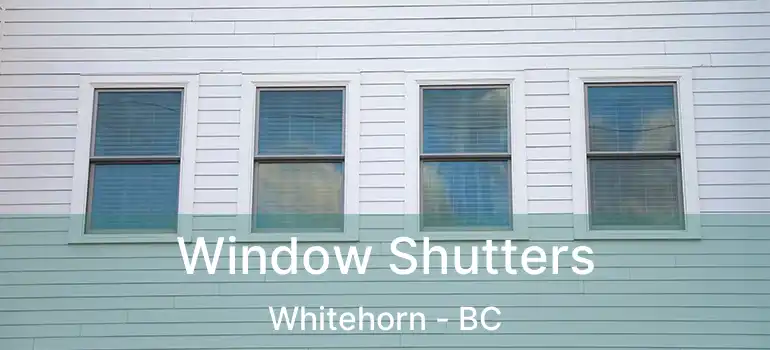  Window Shutters Whitehorn - BC