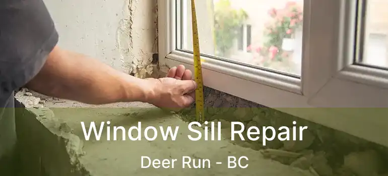  Window Sill Repair Deer Run - BC