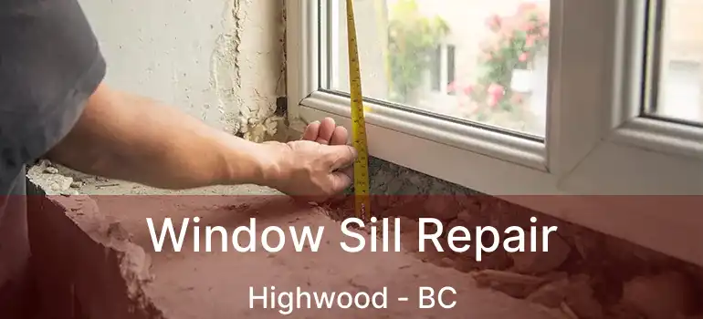  Window Sill Repair Highwood - BC