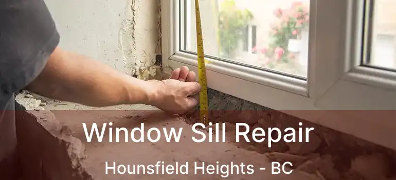  Window Sill Repair Hounsfield Heights - BC