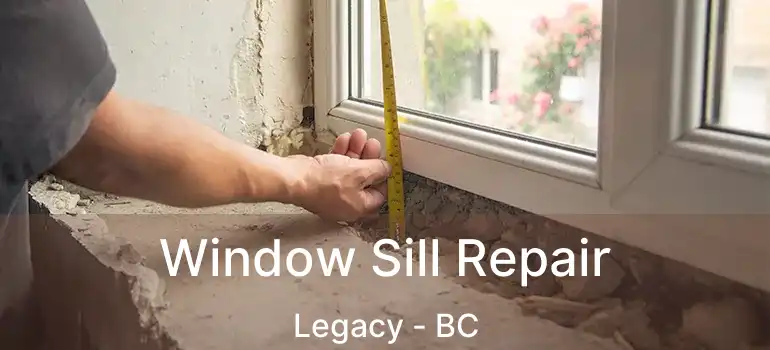  Window Sill Repair Legacy - BC