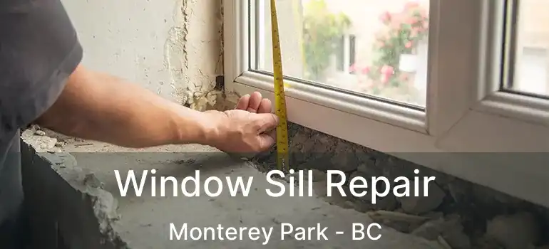  Window Sill Repair Monterey Park - BC
