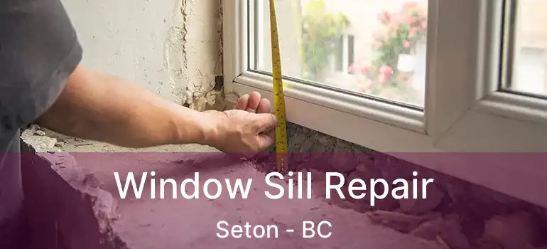  Window Sill Repair Seton - BC