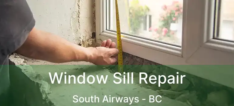  Window Sill Repair South Airways - BC