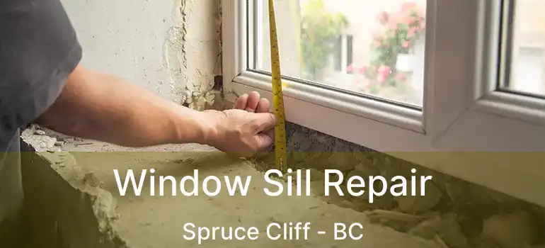  Window Sill Repair Spruce Cliff - BC