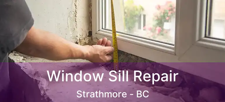  Window Sill Repair Strathmore - BC