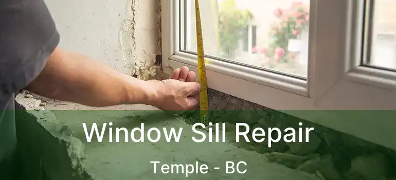  Window Sill Repair Temple - BC