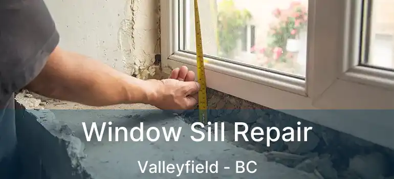  Window Sill Repair Valleyfield - BC