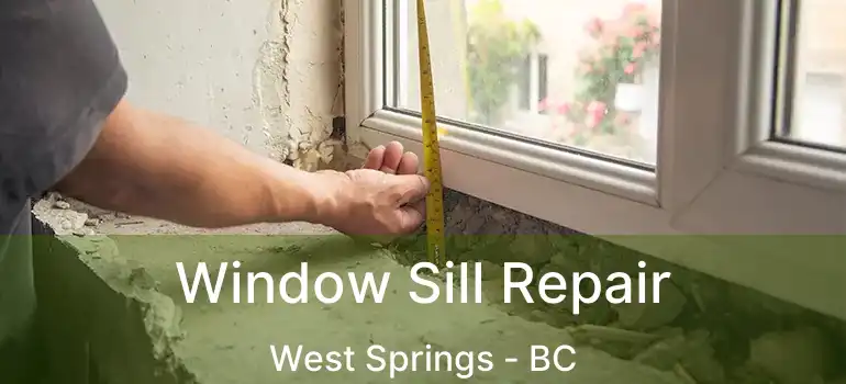  Window Sill Repair West Springs - BC