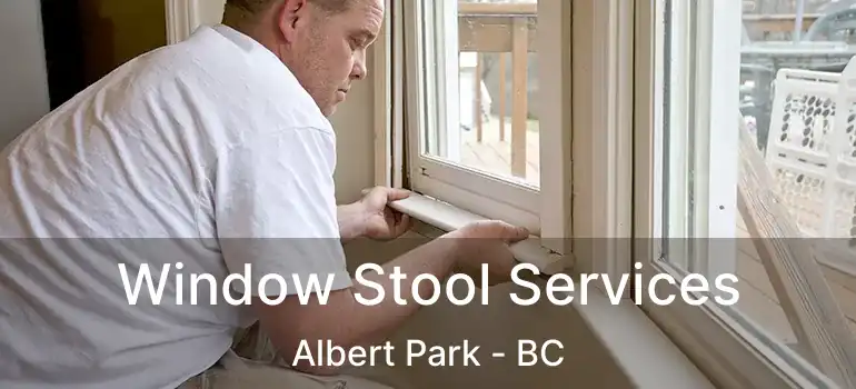  Window Stool Services Albert Park - BC