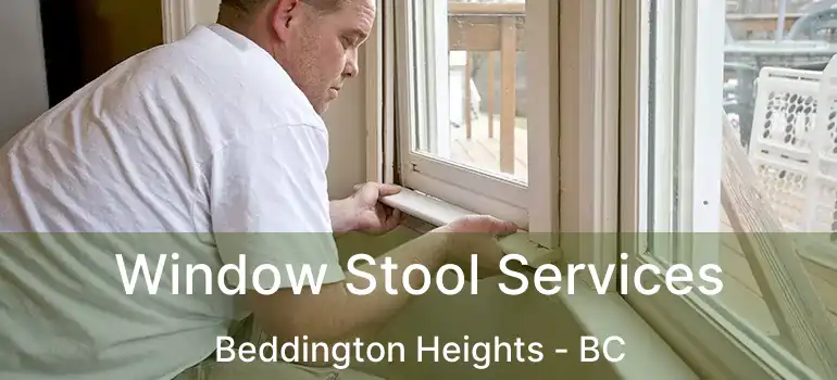  Window Stool Services Beddington Heights - BC