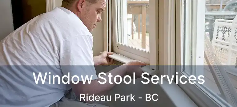  Window Stool Services Rideau Park - BC