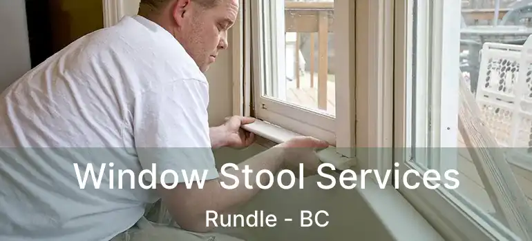  Window Stool Services Rundle - BC