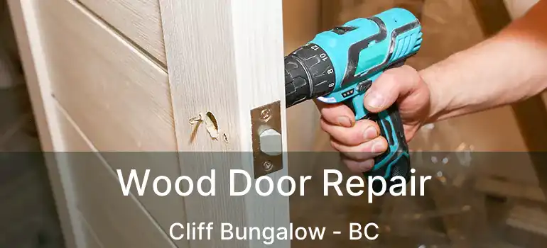  Wood Door Repair Cliff Bungalow - BC
