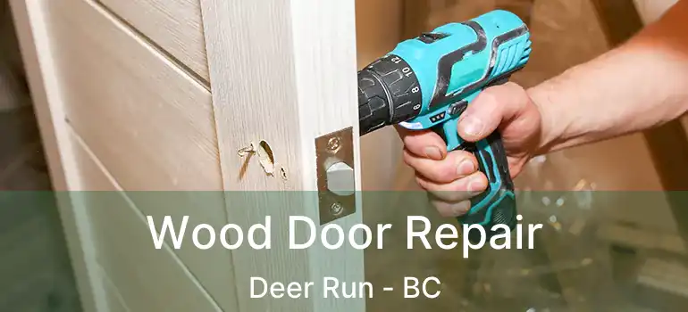  Wood Door Repair Deer Run - BC
