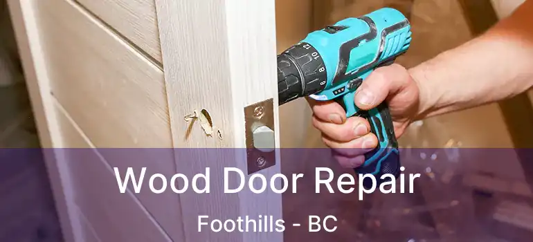  Wood Door Repair Foothills - BC