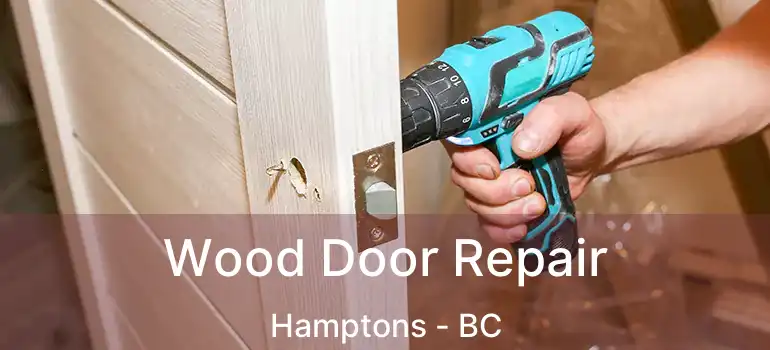  Wood Door Repair Hamptons - BC