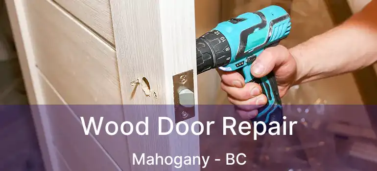  Wood Door Repair Mahogany - BC