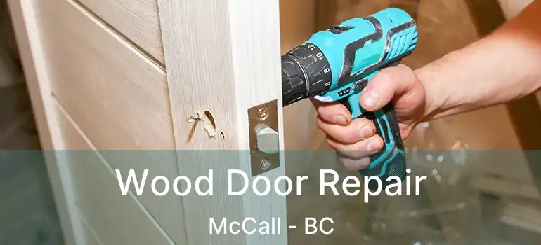  Wood Door Repair McCall - BC