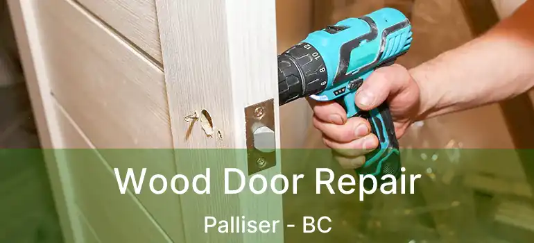  Wood Door Repair Palliser - BC