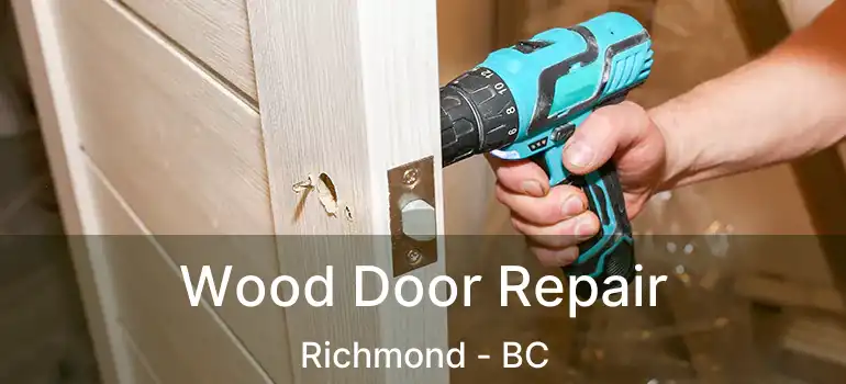  Wood Door Repair Richmond - BC