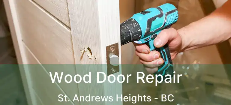  Wood Door Repair St. Andrews Heights - BC