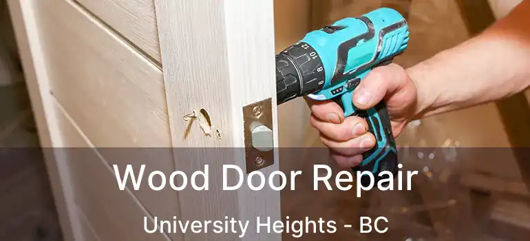  Wood Door Repair University Heights - BC