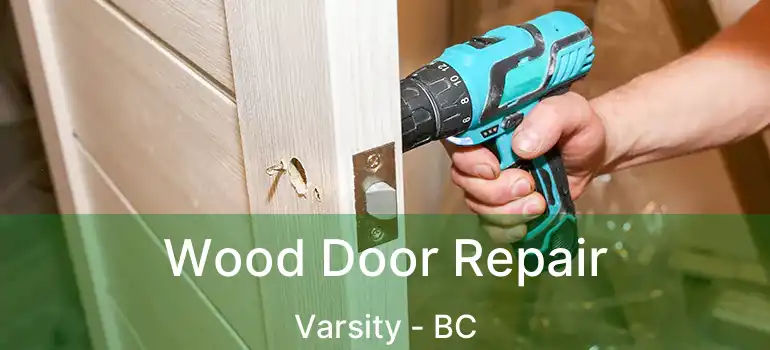  Wood Door Repair Varsity - BC
