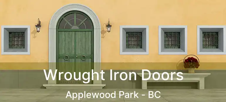  Wrought Iron Doors Applewood Park - BC