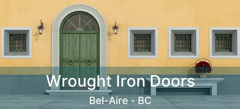  Wrought Iron Doors Bel-Aire - BC