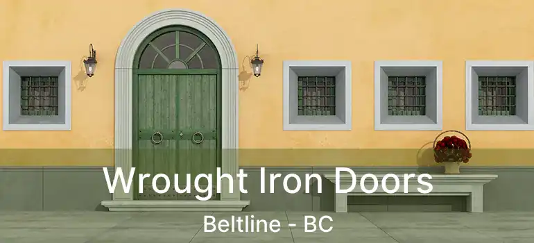  Wrought Iron Doors Beltline - BC
