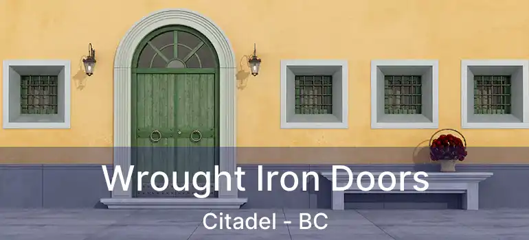  Wrought Iron Doors Citadel - BC