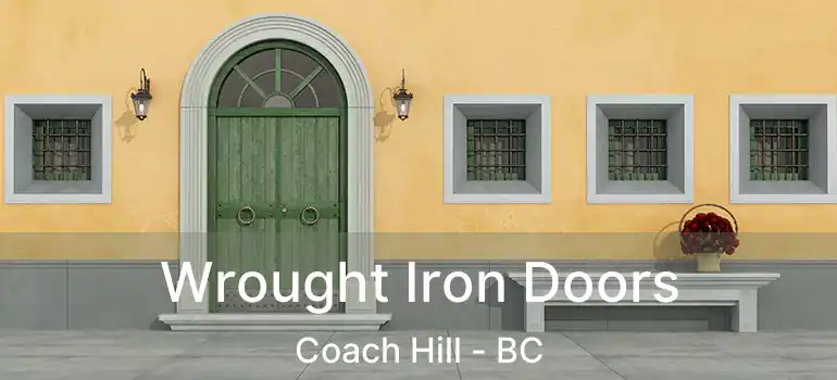 Wrought Iron Doors Coach Hill - BC