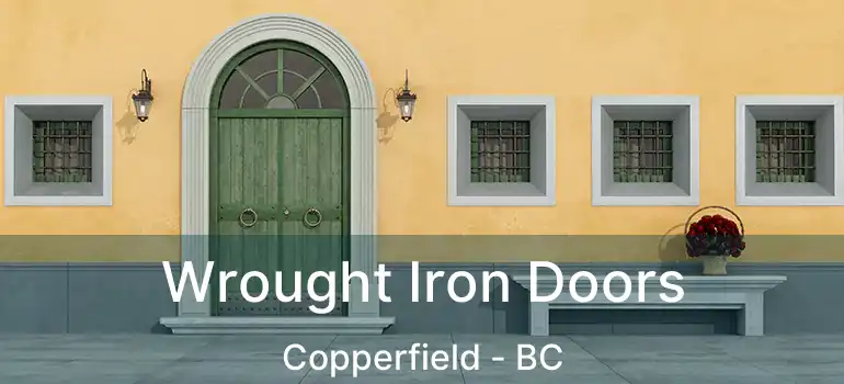  Wrought Iron Doors Copperfield - BC