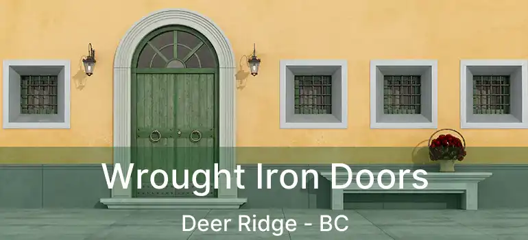  Wrought Iron Doors Deer Ridge - BC
