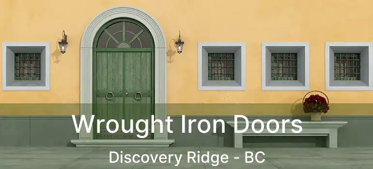  Wrought Iron Doors Discovery Ridge - BC