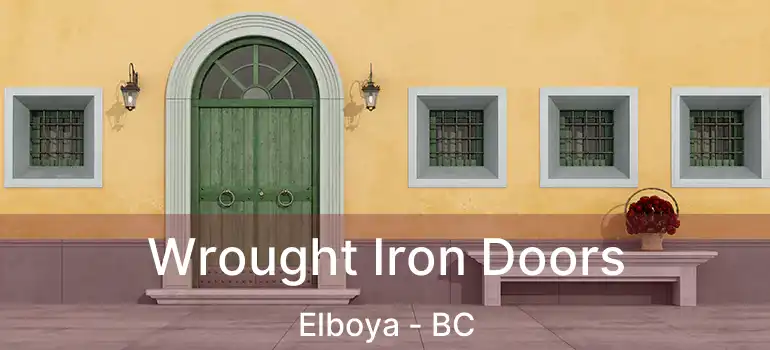  Wrought Iron Doors Elboya - BC
