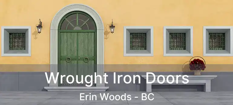  Wrought Iron Doors Erin Woods - BC