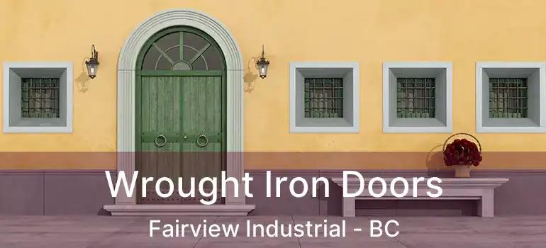  Wrought Iron Doors Fairview Industrial - BC