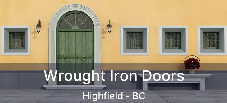  Wrought Iron Doors Highfield - BC