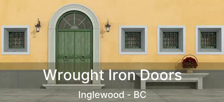  Wrought Iron Doors Inglewood - BC