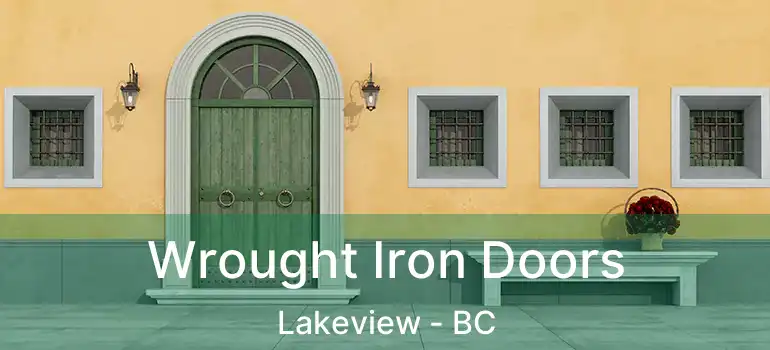  Wrought Iron Doors Lakeview - BC