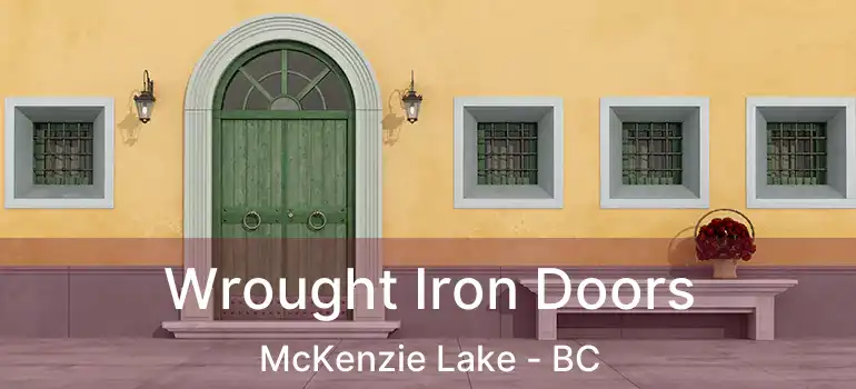  Wrought Iron Doors McKenzie Lake - BC