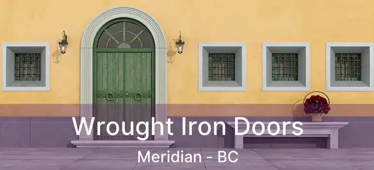  Wrought Iron Doors Meridian - BC